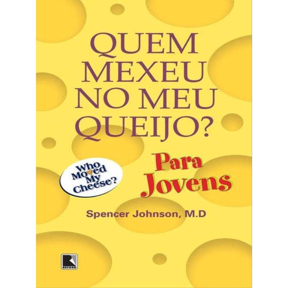 Quem Mexeu No Meu Queijo? Para Jovens