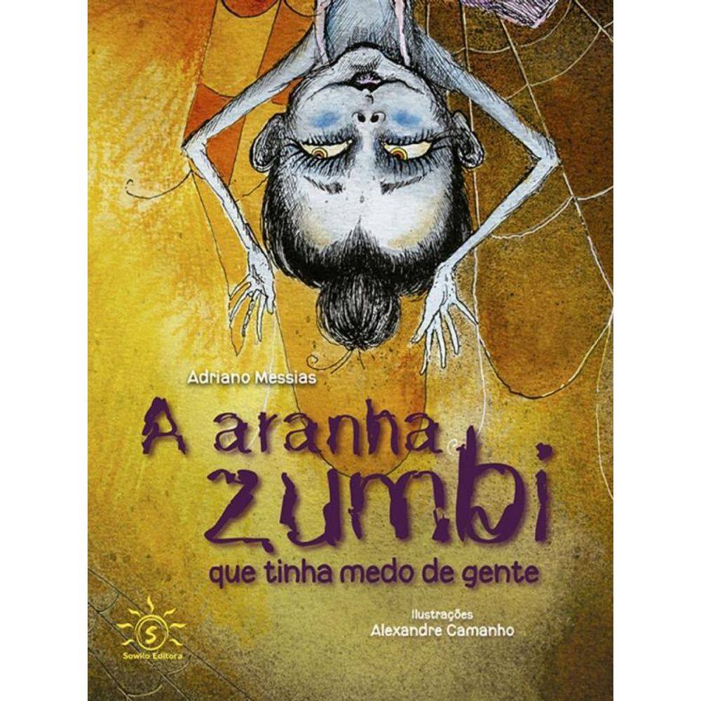 A Aranha Zumbi Que Tinha Medo De Gente