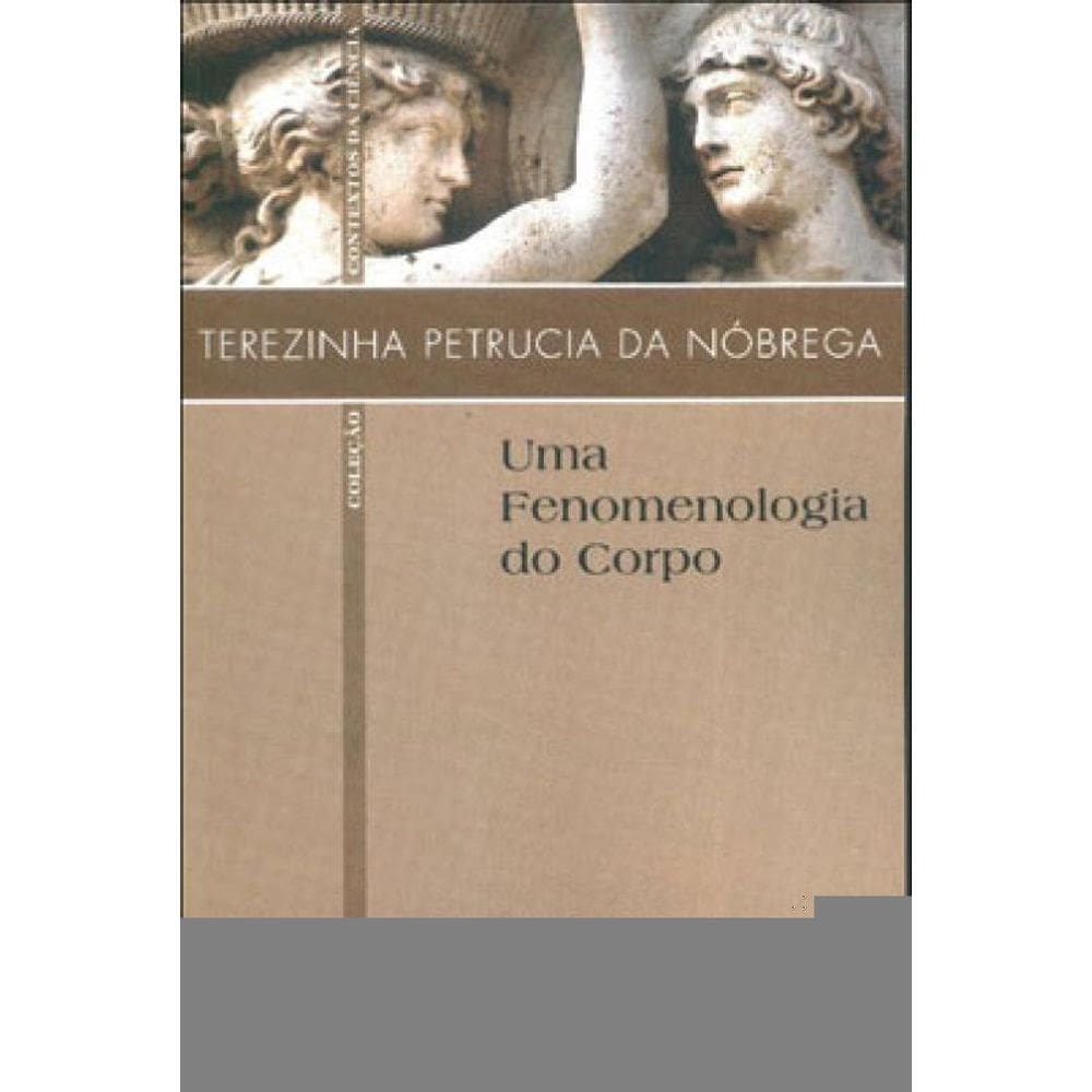 Uma Fenomenologia Do Corpo