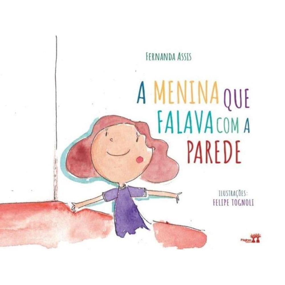 A Menina Que Falava Com A Parede