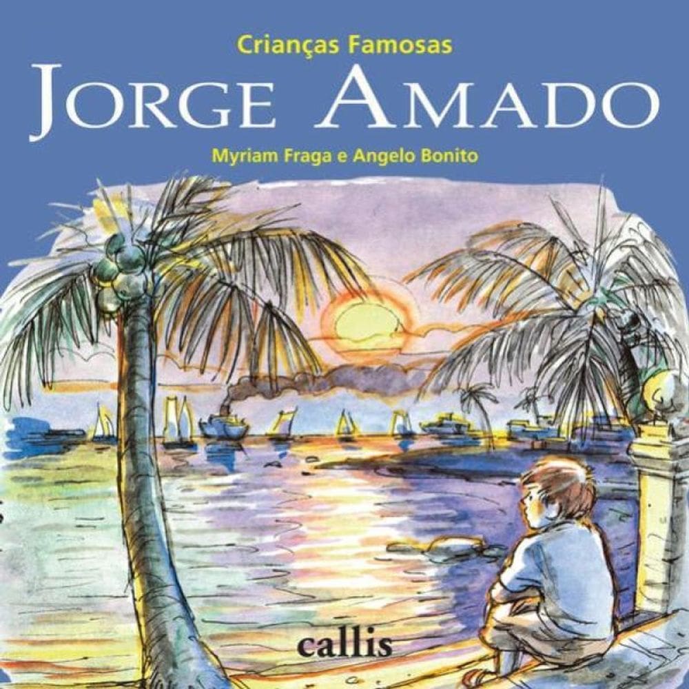 Jorge Amado - 2ª Edição - Crianças Famosas - Vol. 2