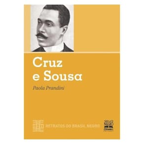 Cruz E Sousa - Retratos Do Brasil Negro