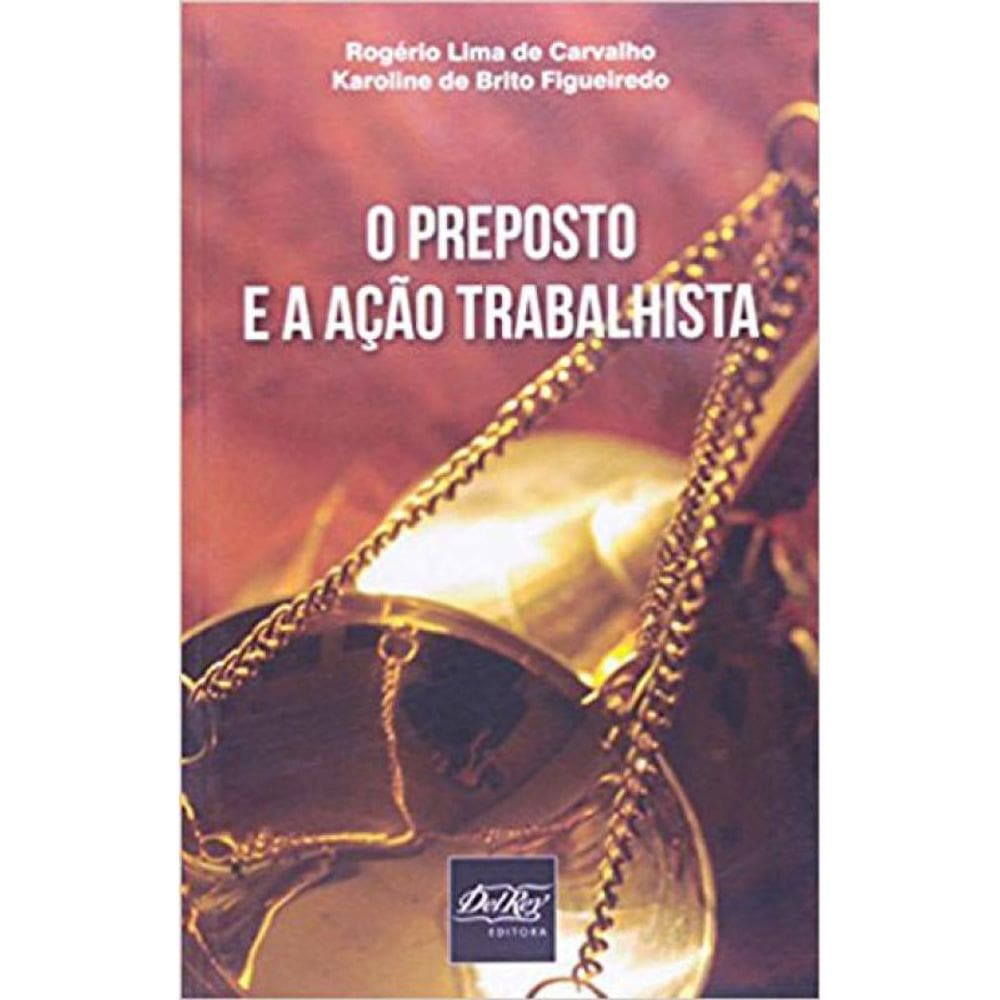 Preposto E A Açao Trabalhista, O
