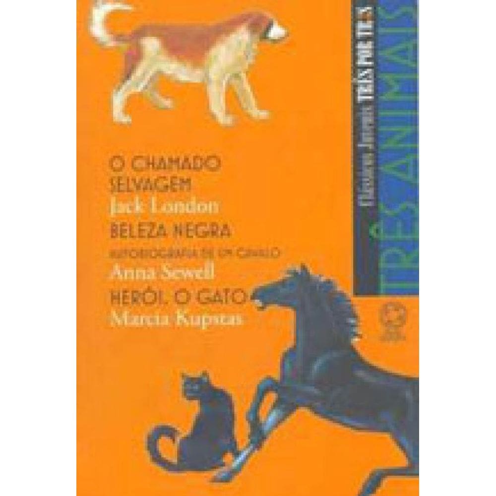 Três Animais - O Chamado Selvagem / Beleza Negra / Herói, O Gato