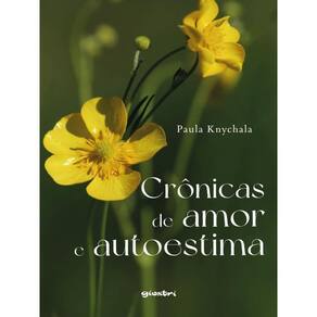 Crônicas De Amor E Autoestima