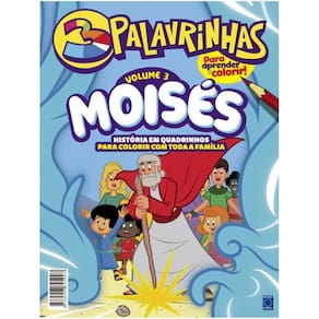 3 Palavrinhas - História Em Quadrinhos Para Colorir - Volume 3: Moisés