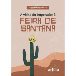 A Visita Do Imperador À Feira De Santana