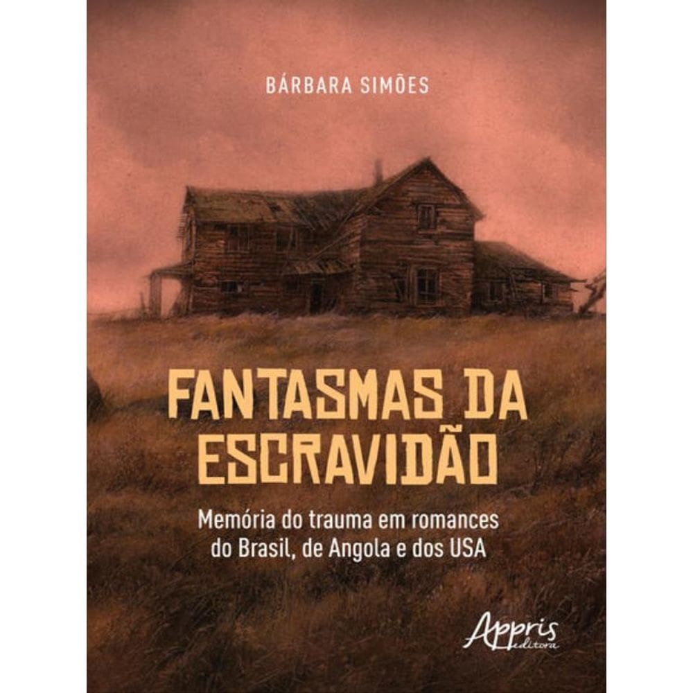 Fantasmas Da Escravidão