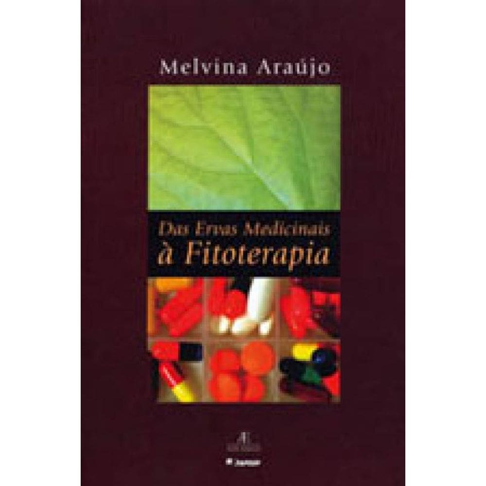 Das Ervas Medicinais À Fitoterapia