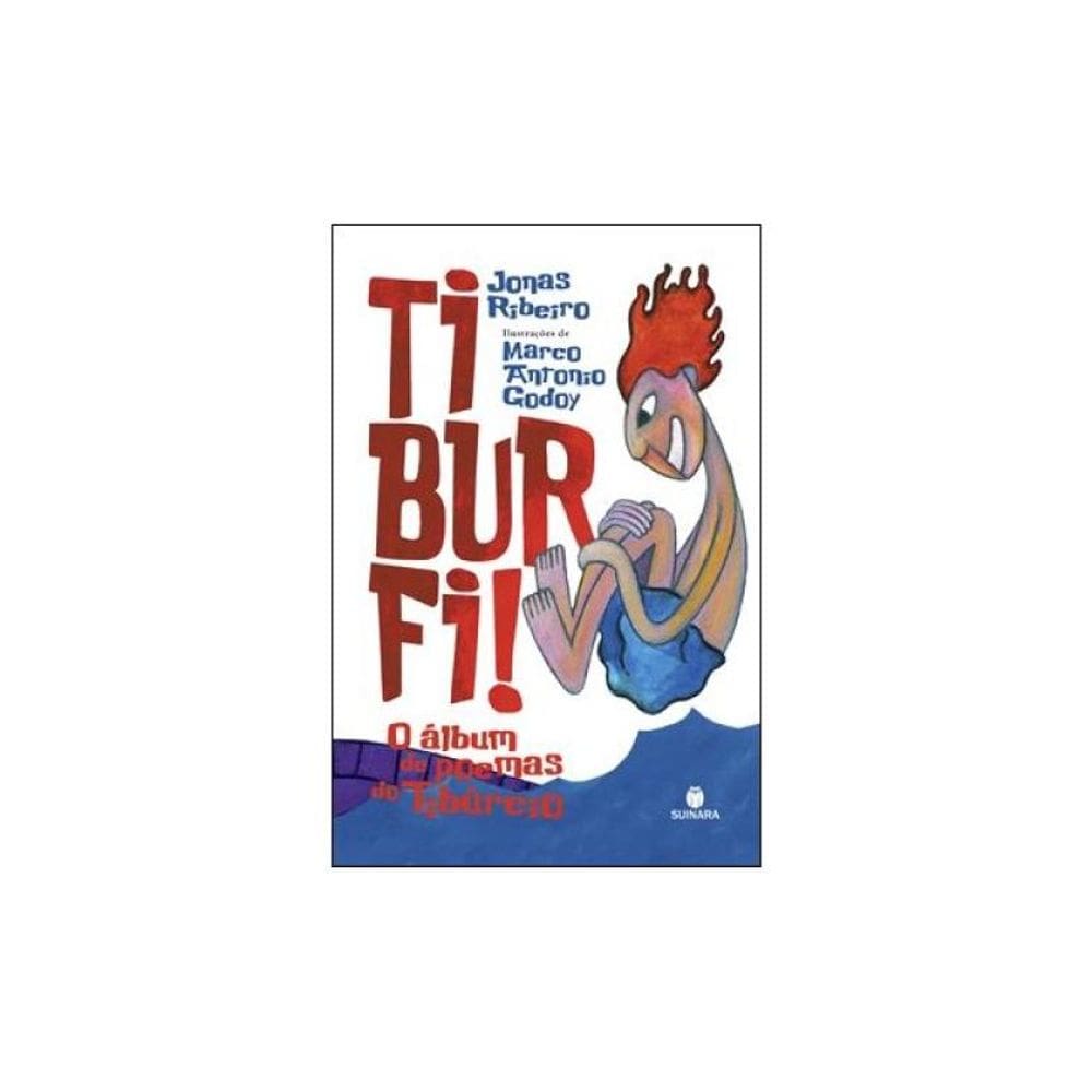 Tiburfi! - O Álbum De Poemas Do Tibúrcio