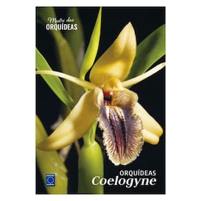 Orquídeas Coelogyne - Mestre Das Orquídeas - Volume 22