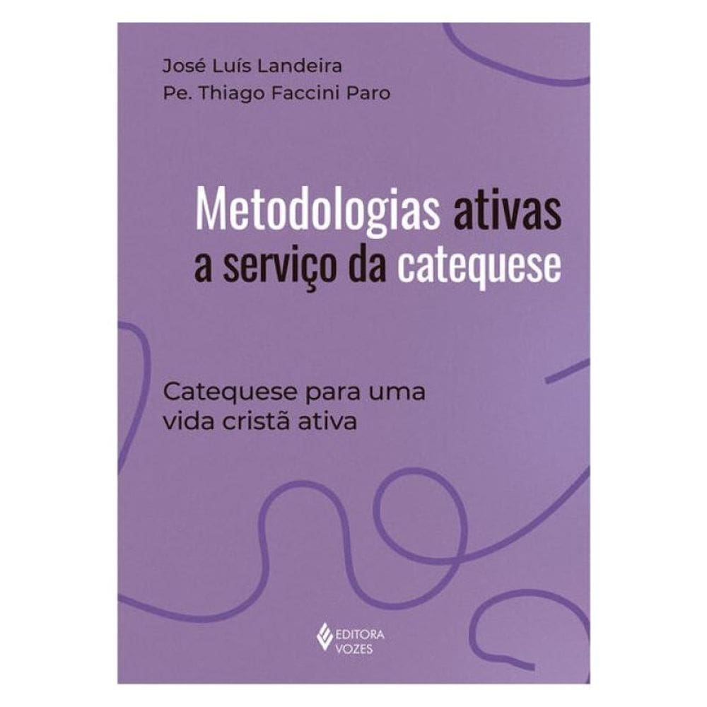 Metodologias Ativas A Serviço Da Catequese