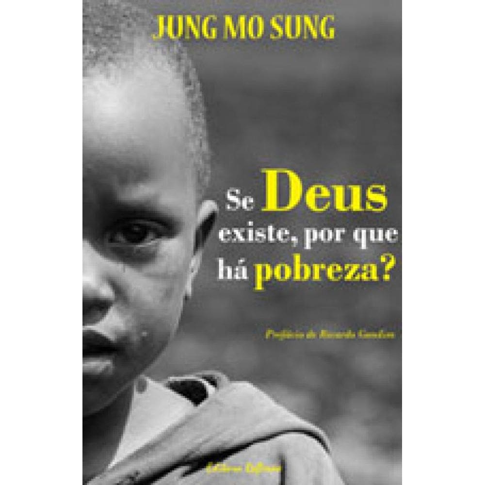 Se Deus Existe, Por Que Ha Pobreza?