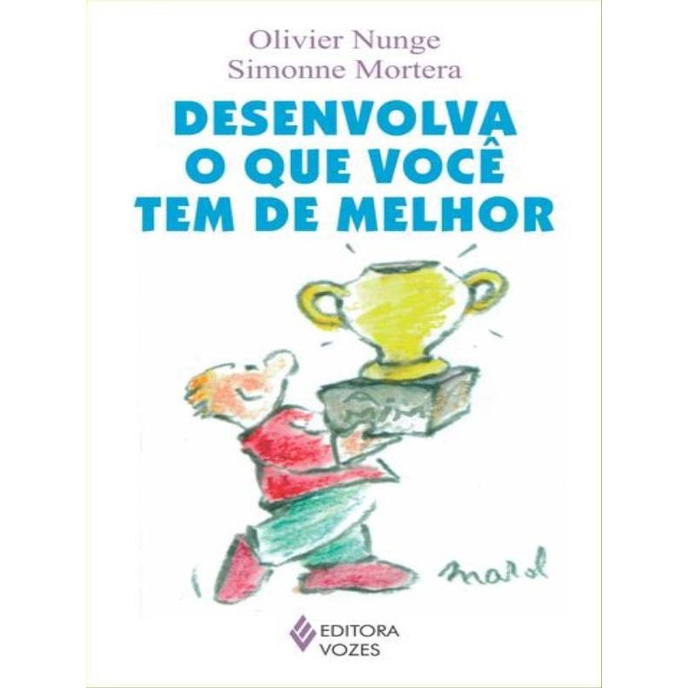 Desenvolva O Que Você Tem De Melhor