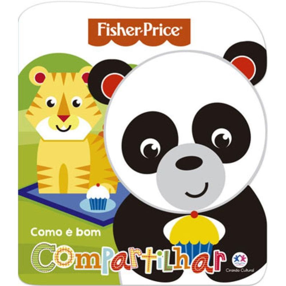 Fisher-Price - Como É Bom Compartilhar