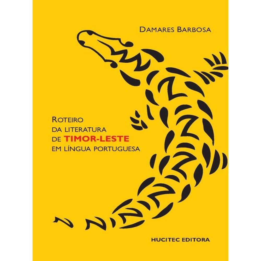 Roteiro Da Literatura Do Timor-Leste Em Língua Portuguesa