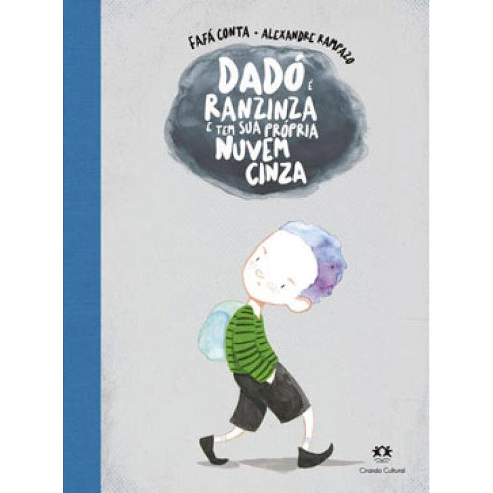 Dadó É Ranzinza E Tem Sua Própria Nuvem Cinza