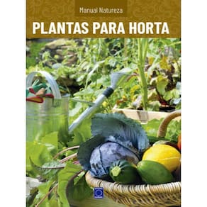 Manual Natureza - Volume 8: Plantas Para Horta