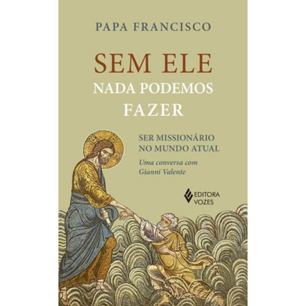 Sem Ele Nada Podemos Fazer