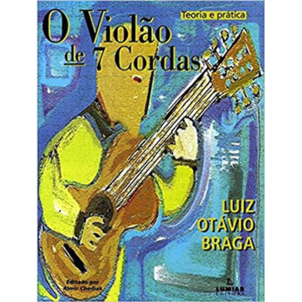 O Violão De 7 Cordas ( Teoria E Prática )