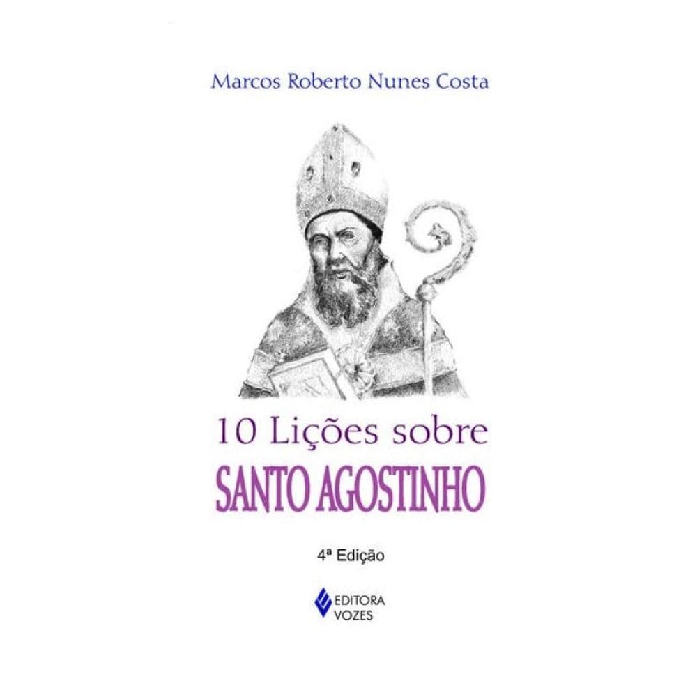 10 Lições Sobre Santo Agostinho