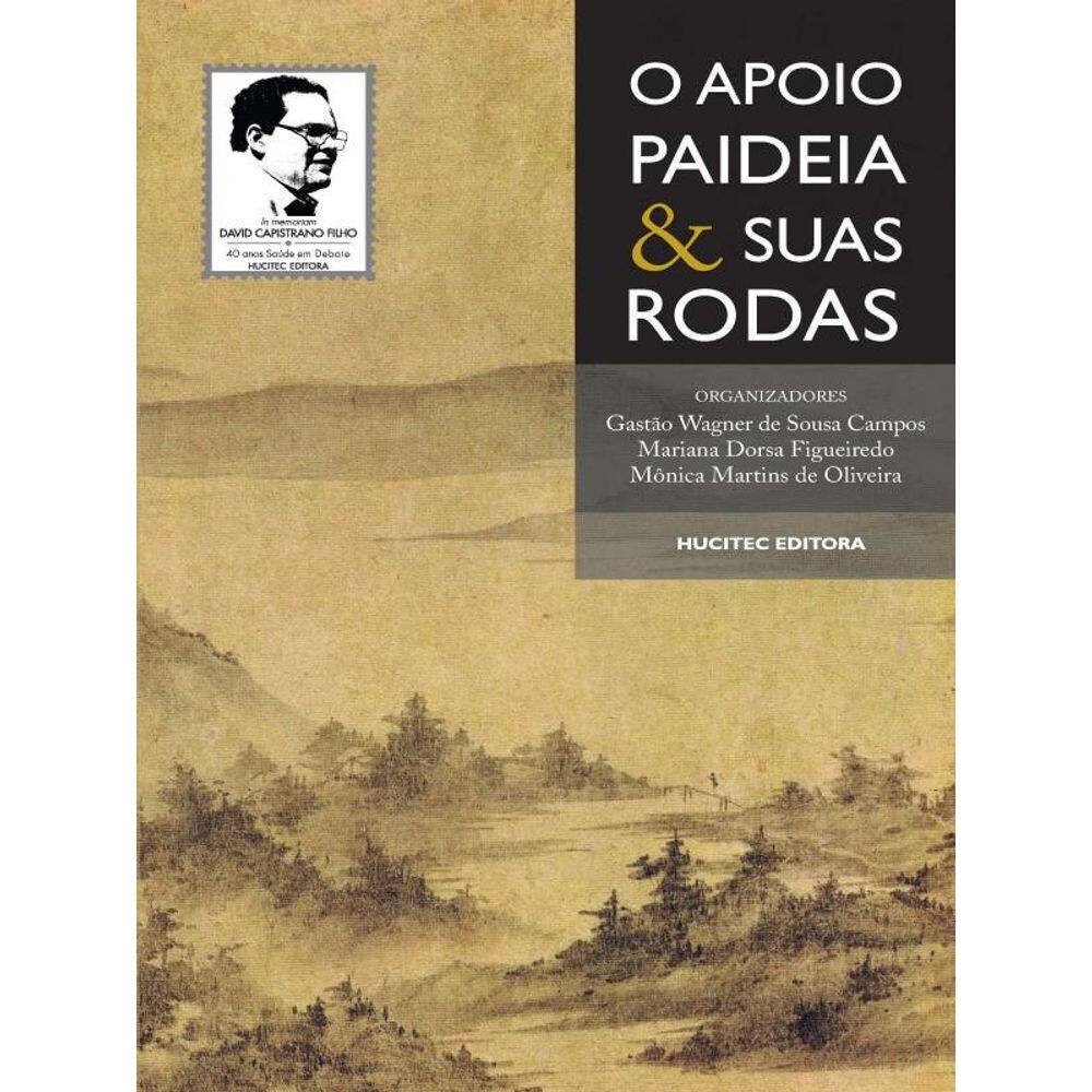 O Apoio Paideia E Suas Rodas : Reflexões Sobre Práticas Em Saúde
