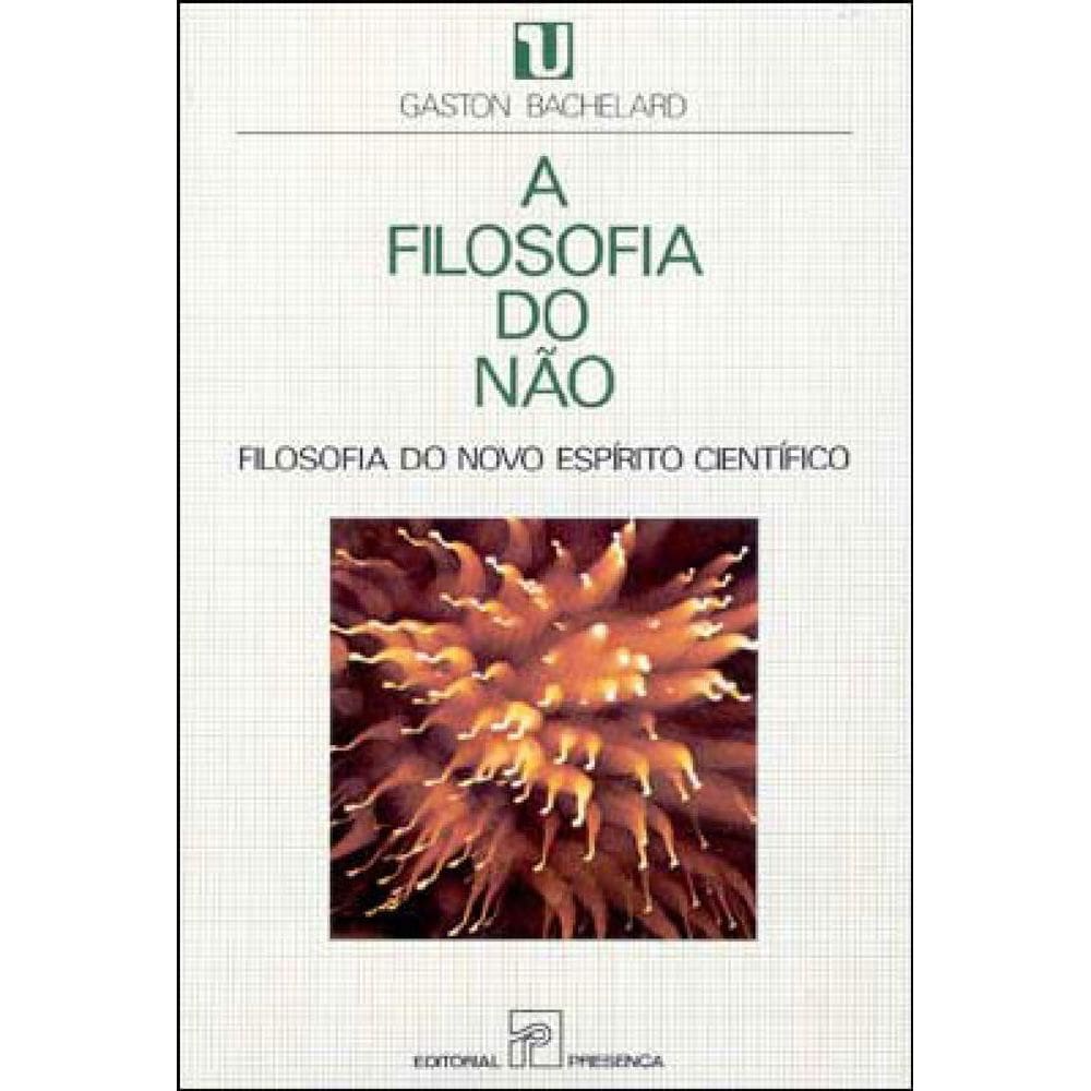 Filosofia Do Nao, A - Filosofia Do Novo Espirito Cientifico