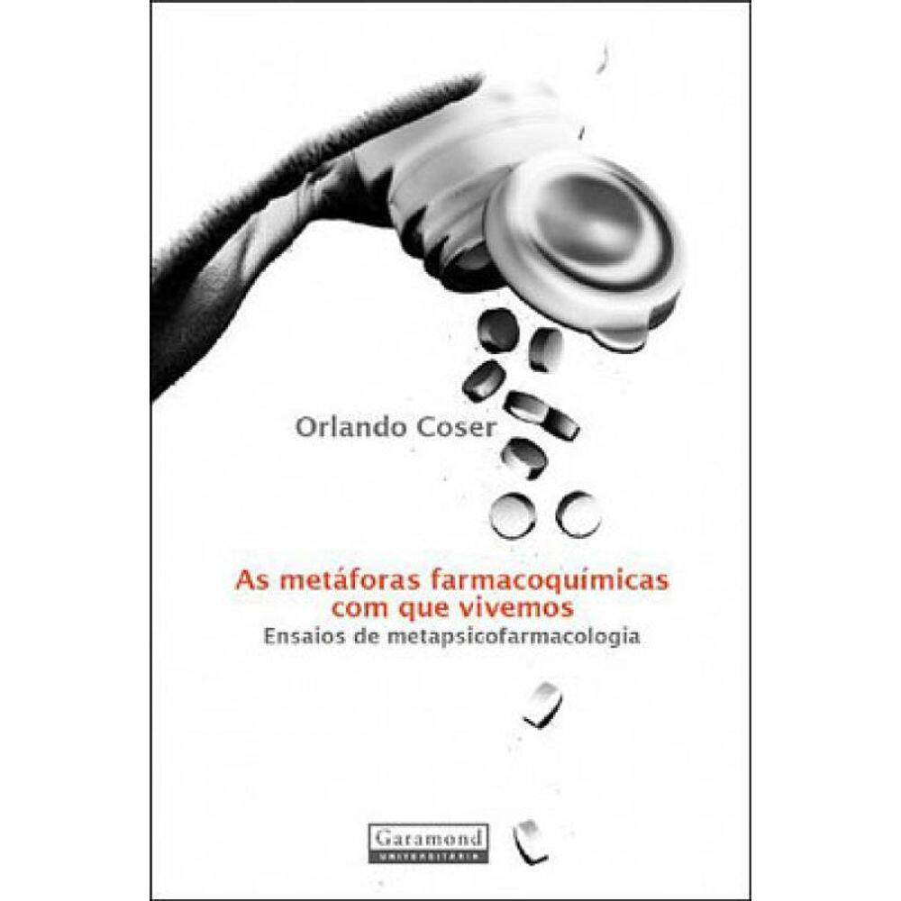 As Metáforas Farmacoquímicas Com Que Vivemos