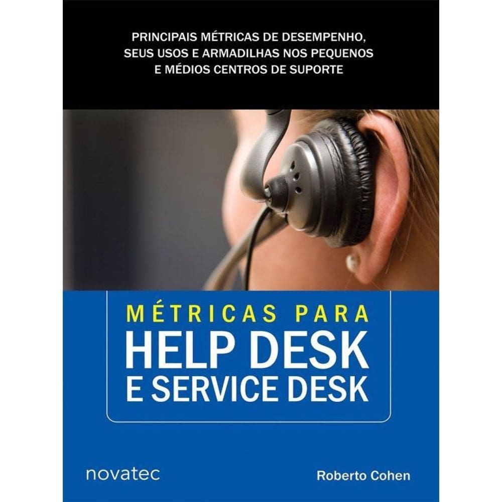 Métricas Para Help Desk E Service Desk - Vol. 1