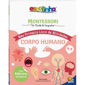 Montessori Meu Primeiro Livro De Atividades... Corpo Humano (Escolinha)