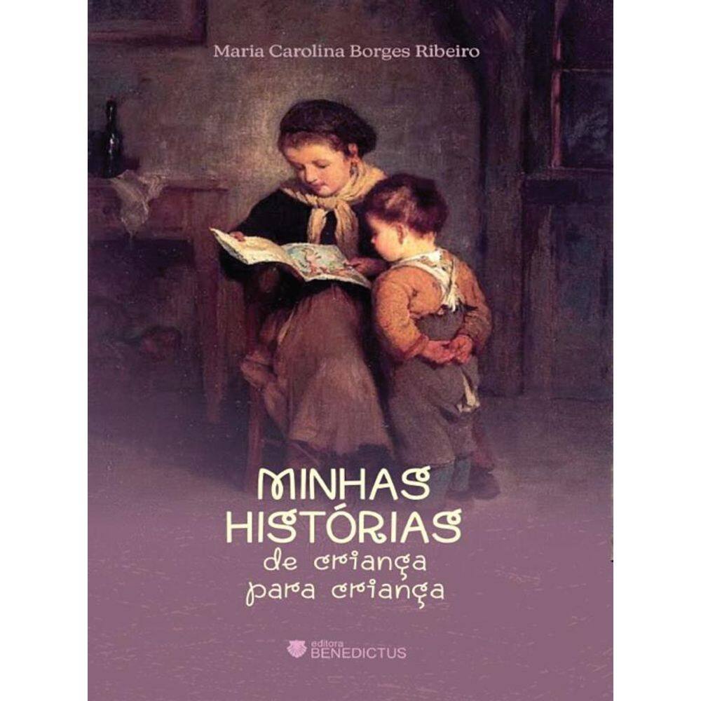 Minhas Histórias De Criança Para Crianças