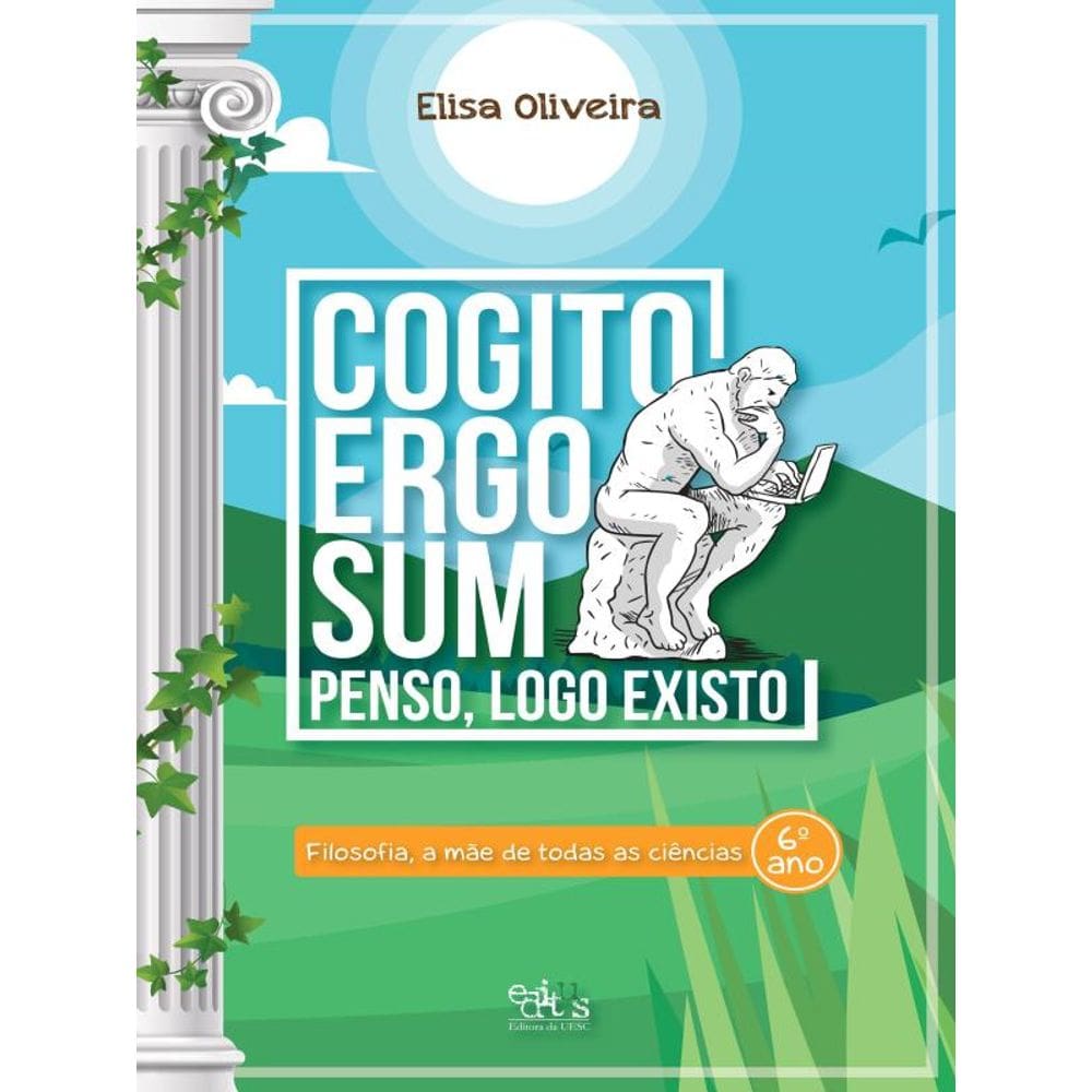 Filosofia, A Mãe De Todas As Ciências - Vol. 1