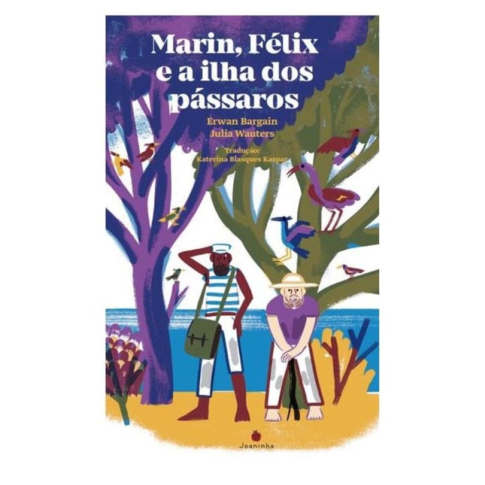 Marin, Félix E A Ilha Dos Pássaros