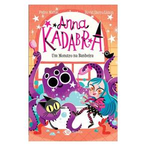 Anna Kadabra - Volume 3 - Um Monstro Na Banheira - Vol. 3