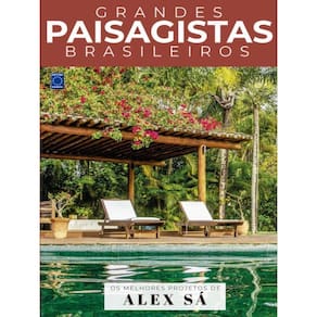 Coleção Grandes Paisagistas Brasileiros - Os Melhores Projetos De Alex Sá