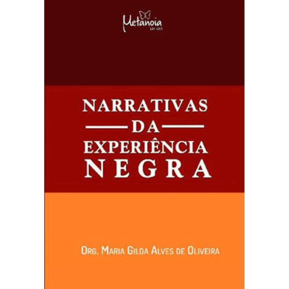 Narrativas Da Experiência Negra