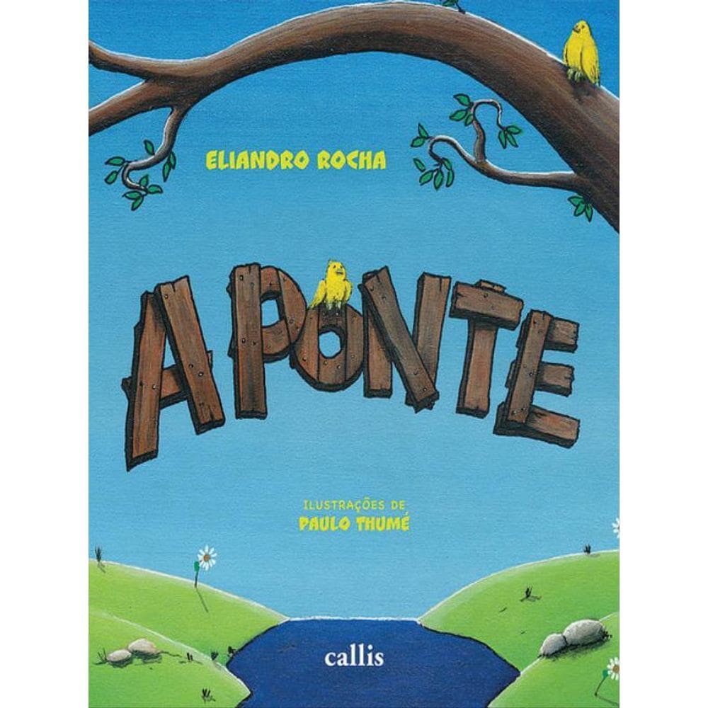 A Ponte - Um Livro De Eliandro Rocha - Uma História Sobre Obstáculos E Amizade