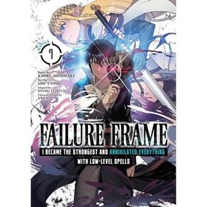 Failure Frame - I Became The Strongest And Annihilated Everything With Low-Level Spells - Vol. 7