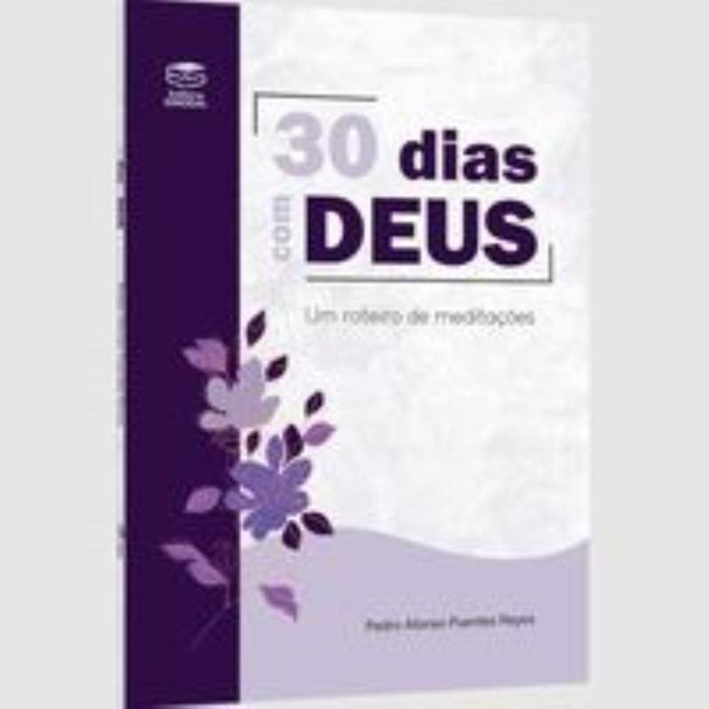 30 Dias Com Deus - Um Roteiro De Meditações