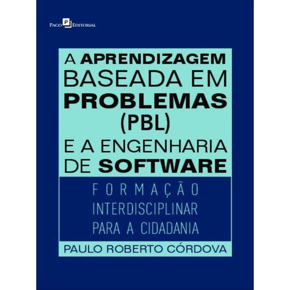 A Aprendizagem Baseada Em Problemas (Pbl) E A Engenharia De Software