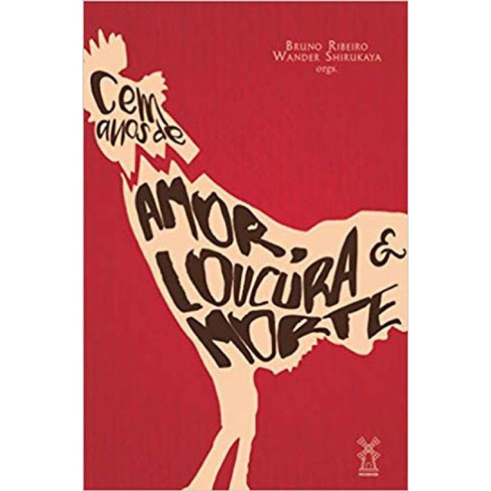 Cem Anos De Amor, Loucura & Morte