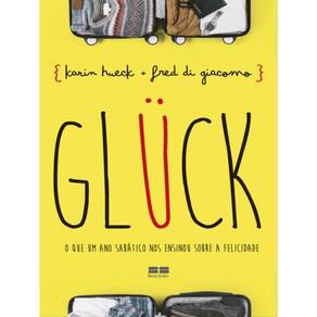 Glück: O Que Um Ano Sabático Nos Ensinou Sobre A Felicidade