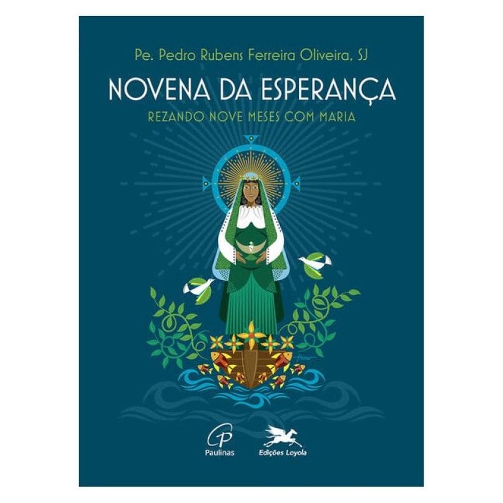 Novena Da Esperança - Rezando Nove Meses Com Maria