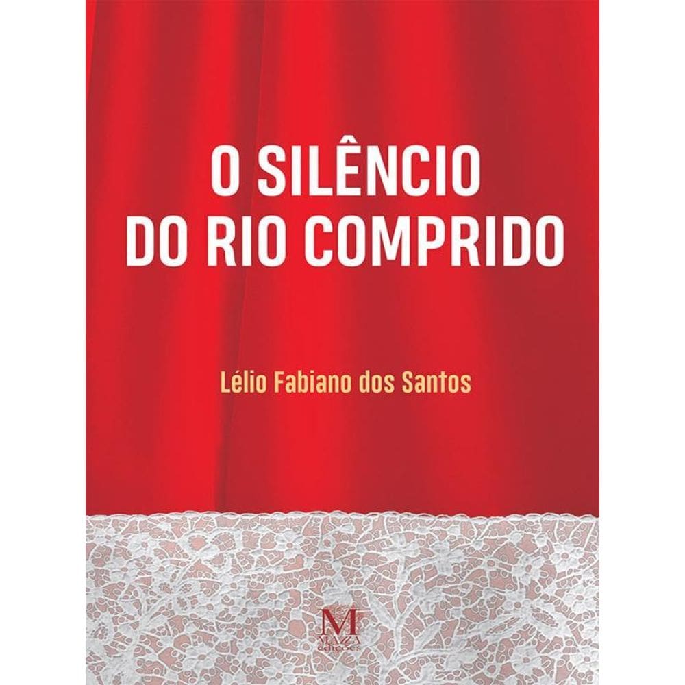O Silêncio Do Rio Comprido