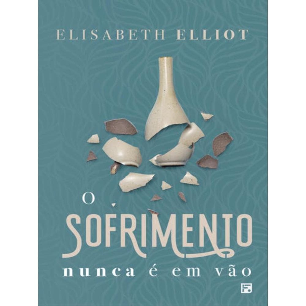 O Sofrimento Nunca É Em Vão