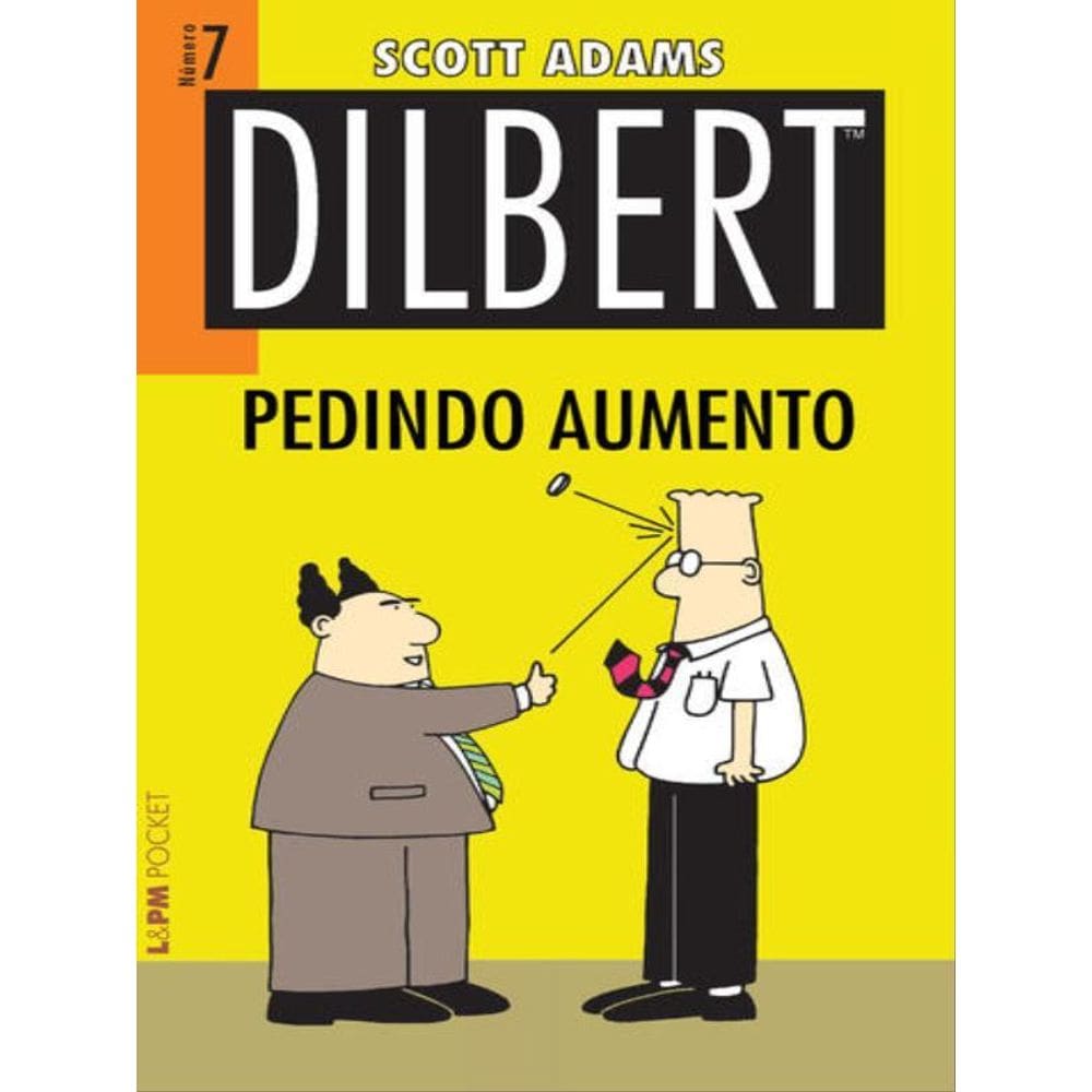 Dilbert 7 - Pedindo Aumento - Vol. 894