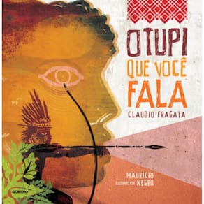 O Tupi Que Você Fala
