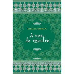 A Voz Do Mestre - Khalil Gibran