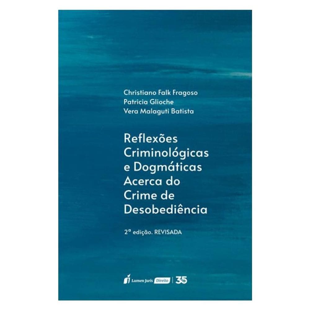 Reflexões Criminológicas E Dogmáticas Acerca Do Crime De Desobediência - 2024