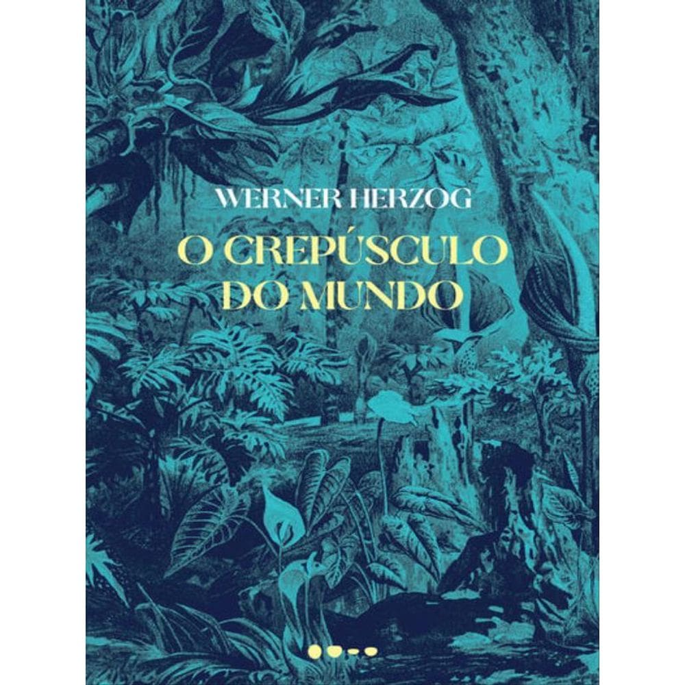 O Crepúsculo Do Mundo